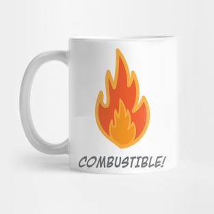 FIRE sign...COMBUSTIBLE! Mug